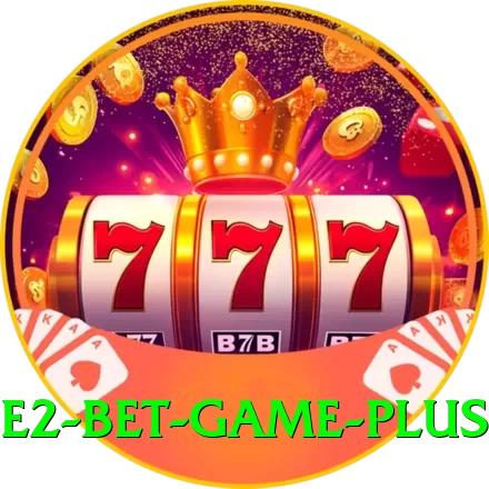 E2 Bet Game Ultimate New - 2